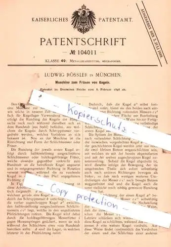 original Patent -  Ludwig Rössler in München , 1898 , Maschine zum Fräsen von Kugeln !!!