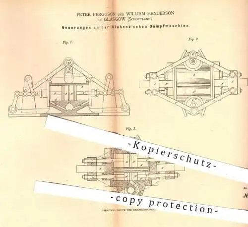 original Patent - Peter Ferguson , William Henderson , Glasgow , Schottland , 1879 , Dampfmaschine von Hlubeck | Motor !