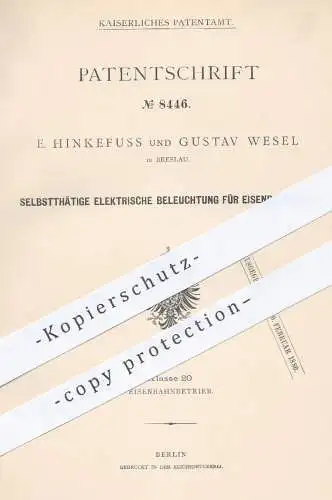 original Patent - E. Hinkefuss , Gustav Wesel , Breslau , 1879 , elektr. Beleuchtung für Eisenbahnen | Eisenbahn , Licht