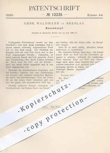 original Patent - Gebr. Waldmann , Breslau , 1880 , Hosenknopf | Knopf , Knöpfe , Hose , Hosen , Bekleidung , Schneider