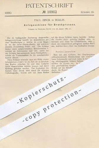 original Patent - Paul Zinck in Berlin , 1880 , Anlegeschiene für Druckpressen | Presse , Pressen , Buchdruck , Druck !