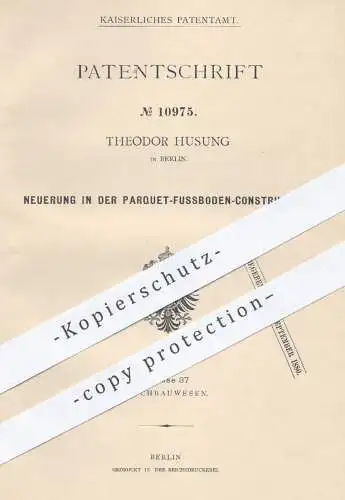 original Patent - Theodor Husung , Berlin , 1880 , Parkett - Fußboden | Holz , Holzfußboden , Holzbearbeitung , Tischler