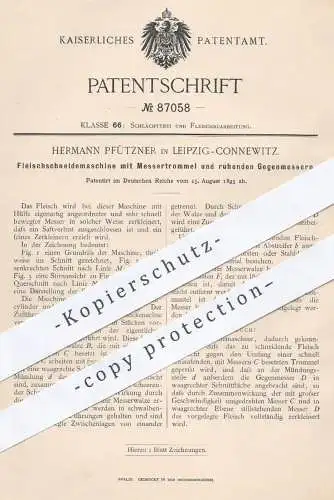 original Patent - Hermann Pfützner , Leipzig Connewitz , 1895 , Fleischschneidemaschine mit Messertrommel | Fleischer !