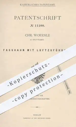 original Patent - Chr. Woernle in Stuttgart , 1880 , Fasshahn mit Luftzuführung | Zapfhahn , Bierfass , Bier , Brauerei