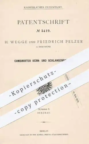 original Patent - H. Wegge u. Fr. Pelzer , Dortmund | 1878 , Kernbohrer u. Schlangenbohrer | Bohrer , Bohren , Bergbau !