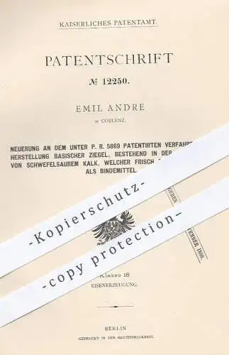 original Patent - Emil Andre , Koblenz , 1879 , Herstellung basischer Ziegel | Kalk , Eisenoxyd , Schwefelsäure , Chemie