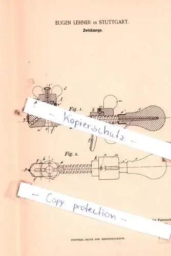 original Patent - Eugen Lehner in Stuttgart , 1895 , Zwickzange !!!