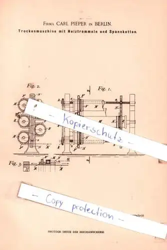 original Patent - Firma Carl Pieper in Berlin , 1898 , Trockenmaschine mit Heiztrommeln und Spannketten !!!