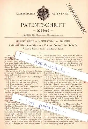 original Patent - A. Weck in Jammerthal bei Barmen , 1890 , Selbstthätige Maschine zum Fräsen faconnirter Knöpfe !!!