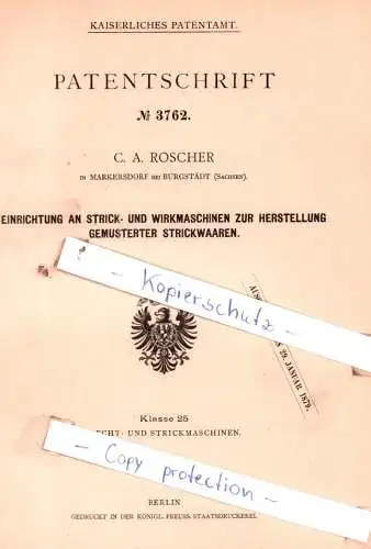 original Patent - C. A. Roscher in Markersdorf bei Burgstädt , Sachsen , 1878 , Strick- und Wirkmaschinen !!!