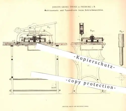 original Patent - Joh. G. Thoma , Freiburg , 1880 , Matrizensetzmaschine , Typendruckmaschine , Schreibmaschine | Druck