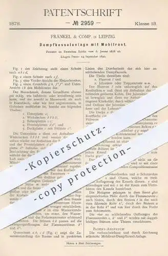 original Patent - Fränkel & Comp. , Leipzig , 1878 , Dampfkesselanlage mit Mobilrost | Dampfkessel , Kessel , Rost !!!