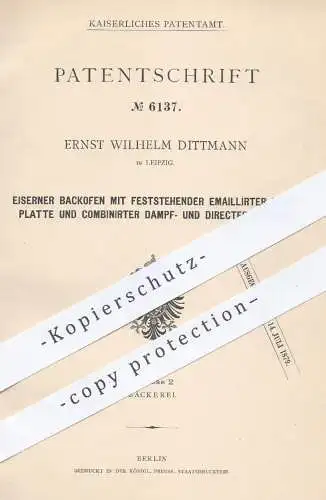 original Patent - Ernst W. Dittmann , Leipzig , 1879 , Eiserner Backofen mit Backplatte aus Emaille | Heizung , Bäcker !