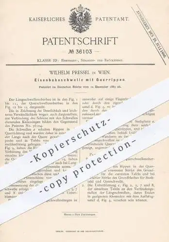 original Patent - Wilh. Pressel , Wien , 1885 , Eisenbahnschwelle mit Querrippen | Eisenbahn , Schwellen , Schwellenbau