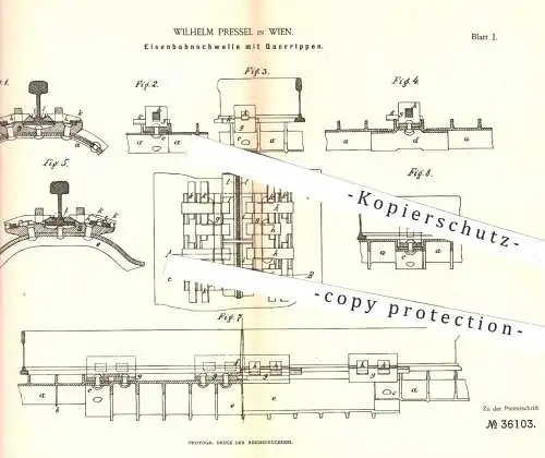 original Patent - Wilh. Pressel , Wien , 1885 , Eisenbahnschwelle mit Querrippen | Eisenbahn , Schwellen , Schwellenbau