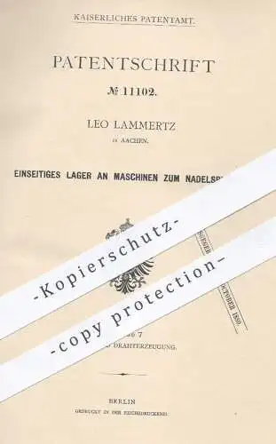 original Patent - Leo Lammertz , Aachen , 1880 , Lager an Maschinen zum Nadelspitzen | Nadel , Nadeln , Draht , Metall !