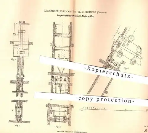 original Patent - A. Theodor Tittel , Freiberg , 1880 , Fangvorrichtung für Schacht - Fördergefäße | Bergbau , Kohle !!!