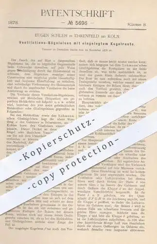 original Patent - Eugen Schleh , Ehrenfeld , Köln , 1878 , Bügeleisen mit Kegelrost u. Ventilation | Bügeln , Lohmann !!