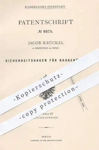 original Patent - Jacob Krückel , Ehrenfeld / Köln , 1879 , Sicherheitshaken für Baugerüste | Gerüstbau , Gerüst , Bau !