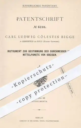 original Patent - Carl L. Cölestin Bigge , Ehrenfeld / Köln , Kölner Gaswerke 1879 , Bestimmung vom Kreis - Durchmesser