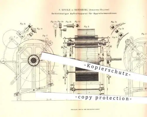 original Patent - A. Kindle in Rendsburg , 1880 , Aufrollapparat für Appreturmaschinen | Appretur von Stoff , Garn !!!