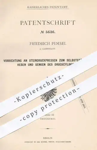 original Patent - F. Pemsel , Cannstatt , 1878 , Heben u. Senken vom Druckzylinder an Steindruckpresse | Pressen , Druck