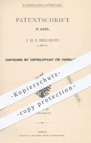 original Patent - J. H. F. Prillwitz , Berlin , 1878 , Coupierzange mit Kontrolle für Fahrscheine | Billet , Ticket !!!