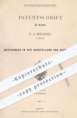 original Patent - C. A. Mechnig , Berlin  1878 , Herstellung von Schuhwerk | Schuh , Schuhe , Schuster , Stiefel , Leder