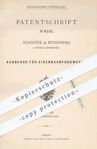 original Patent - Schäffer & Budenberg , Magdeburg Buckau , 1878 , Achsbüchse für Eisenbahnfuhrwerke | Eisenbahnen !!