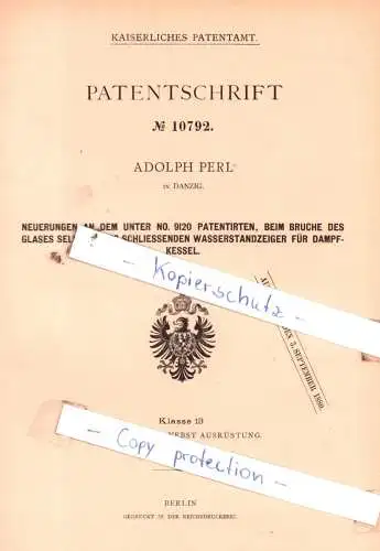 original Patent -  Adolph Perl in Danzig , 1880 , Wasserrstandzeiger für Dampfkessel !!!