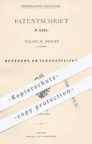 original Patent - Wilhelm Imhoff in Kassel , 1879 , Tabakspfeife , Tabakspfeifen | Pfeife , Pfeifen , Tabak , Rauchen !!