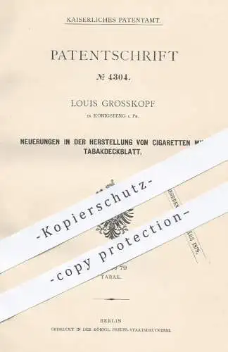 original Patent - Louis Grosskopf , Königsberg , Preußen , 1878 , Herstellung von Zigaretten mit Tabakdeckblatt | Tabak