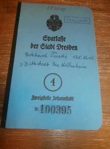 altes Sparbuch Dresden , 1943 - 1945 , Eckhard Tusché in Ahstedt b. Hildesheim / Dresden , Sparkasse , Bank !!!