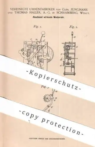 original Patent - Vereinigte Uhrenfabriken Gebr. Junghans & Thomas Haller AG Schramberg | 1900 | Wecker , Uhr | Uhrwerk