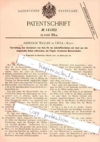 Original Patent - H. Wigger in Unna i. Westf. , 1902 , Zerkleinern von Holz für die Zellstoffabrikation !!!