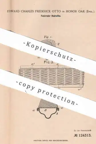 original Patent - Edward Charles Frederick Otto , Honor Oak , England , 1899 , Federnder Radreifen | Reifen , Räder