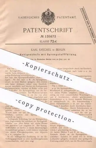 original Patent -  Karl Krechel , Berlin , 1901 , Hohlgeschoss mit Sprengstofffüllung | Geschoss , Sprengstoff | Waffen