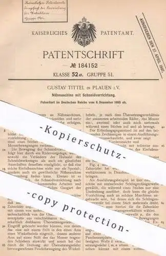 original Patent - Gustav Tittel , Plauen i. V. , 1905 , Nähmaschine mit Schneidvorrichtung | Nähmaschinen | Schneiderei