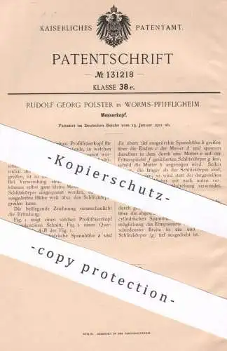 original Patent - Rudolf Georg Polster , Worms / Pfiffligheim | 1901 | Messerkopf | Messer | Fräse , Holz , Tischler