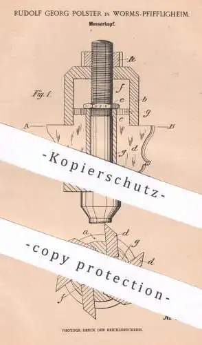 original Patent - Rudolf Georg Polster , Worms / Pfiffligheim | 1901 | Messerkopf | Messer | Fräse , Holz , Tischler