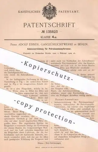 original Patent - Adolf Eisner , Gasglühlichtwerke , Berlin , 1902 , Anheizer für Petroleumdampfbrenner | Brenner , Gas