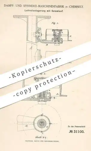 original Patent - Dampf- & Spinnerei - Maschinenfabrik , Chemnitz , 1884 , Leitrollenlagerung mit Ölumlauf | Öl , Lager