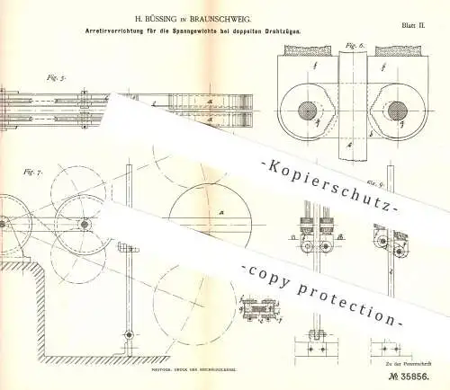 original Patent - H. Büssing , Braunschweig , 1885 , Arretiervorrichtung für Spanngewichte bei doppeltem Drahtzug !!