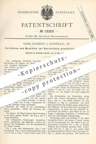 original Patent - Gebr. Schmidt , Schwelm , 1880 , Herstellung geschnittener Nägel | Nagel , Metall , Eisen , Blechnagel