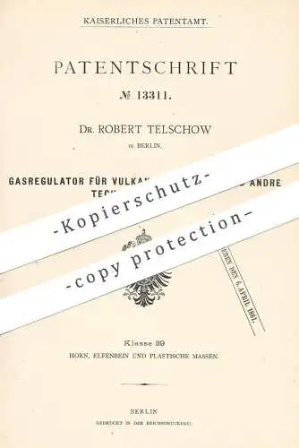 original Patent - Dr. Robert Telschow , Berlin , 1880 , Gasregulator für Vulkanisierung | Gas - Regulator !!