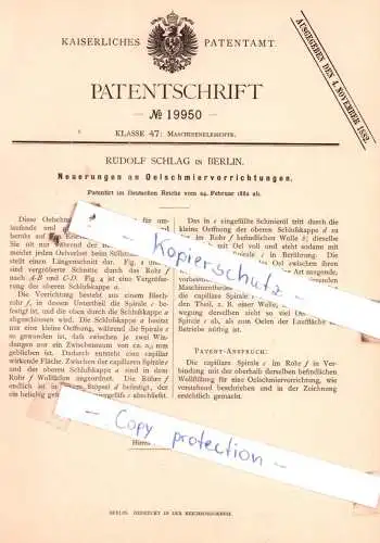 original Patent -  Rudolf Schlag in Berlin , 1882 , Neuerungen an Oelschmiervorrichtungen !!!