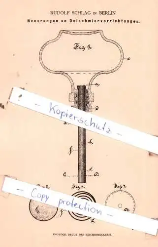 original Patent -  Rudolf Schlag in Berlin , 1882 , Neuerungen an Oelschmiervorrichtungen !!!