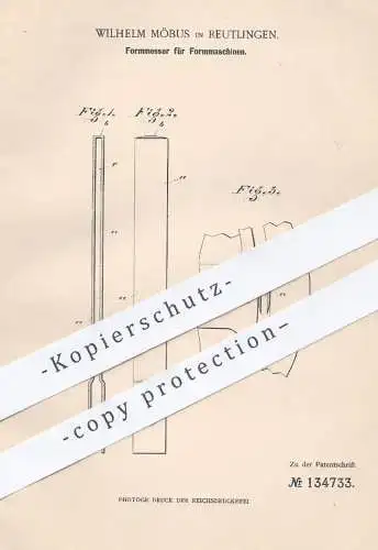 original Patent - Wilhelm Möbus , Reutlingen , 1899 , Formmesser für Formmaschinen | Form , Formen , Messer !!