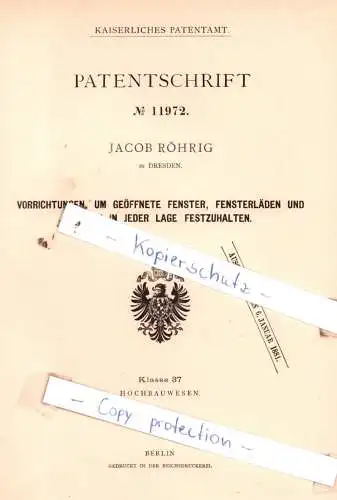 original Patent - J. Röhrig in Dresden , 1880 , Vorrichtungen, um geöffnete Fenster und Fensterläden festzuhalten !!!