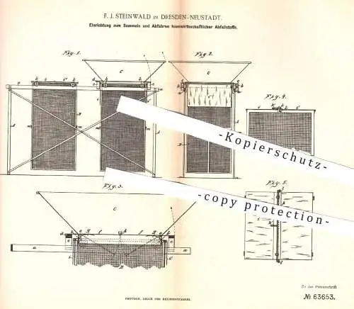 original Patent - F. J. Steinwald , Dresden , 1891 , Sammeln u. Abfahren von Hausmüll | Müllabfuhr , Müllcontainer !!